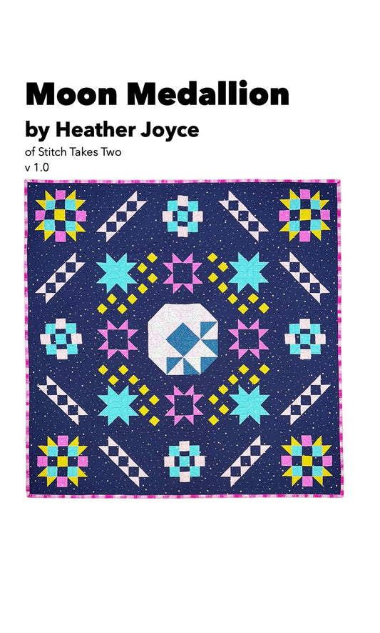 Moon Medallion Quilt Pattern by Heather Joyce of Stitch Takes Two