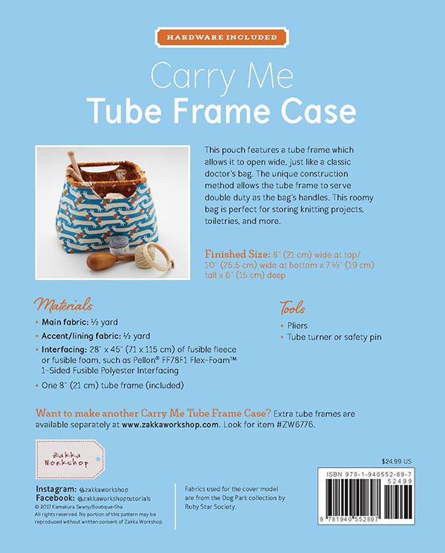 Carry Me Tube Frame Case Pattern from Zakka Workshop