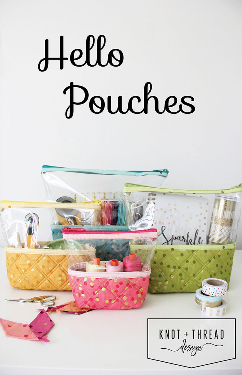 Hello Pouches Pattern by Knot + Thread Design