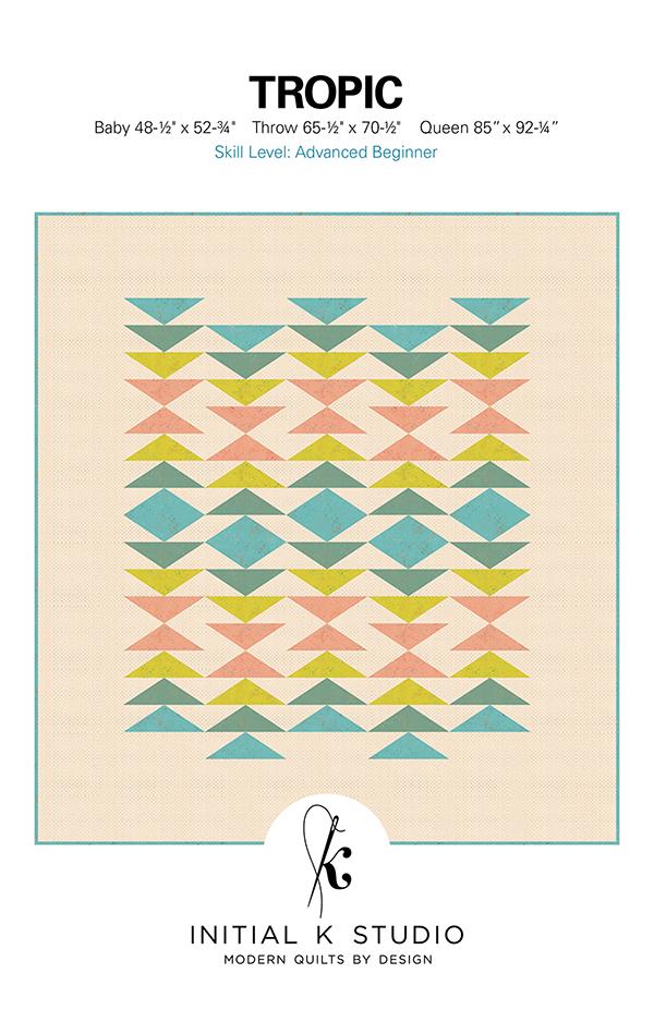 Tropic Quilt Pattern from Initial K Studio