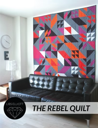 The Rebel Quilt Pattern by Libs Elliott