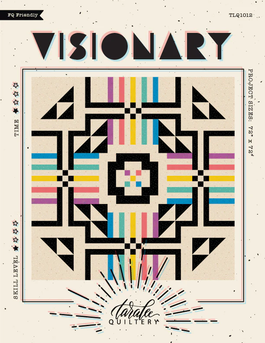 Visionary Quilt Pattern by Taralee Quiltery